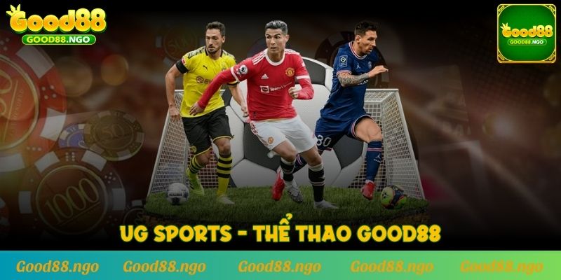 UG Sports - Thể Thao GOOD88
