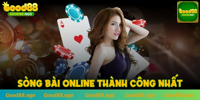 Sòng Bài Online là thể loại thành công nhất của sân chơi GOOD88